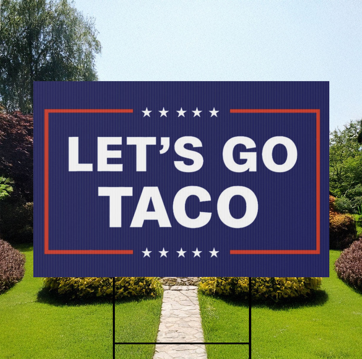 Let’s Go Taco Trump Yard Sign