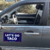 Let’s Go Taco Car Magnet Trump TACO