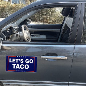 Let’s Go Taco Car Magnet Trump TACO