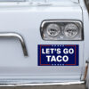 Let’s Go Taco Car Magnets