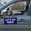 Let’s Go Taco Trump Always Chickens Out Car Magnet