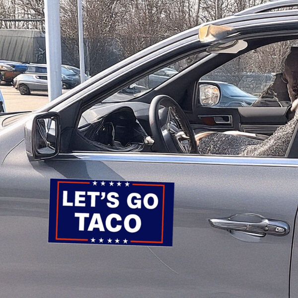 Let’s Go Taco Trump Always Chickens Out Car Magnet