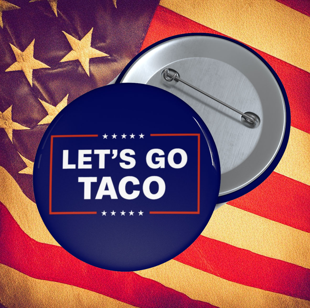 Let’s Go Taco Trump Buttons