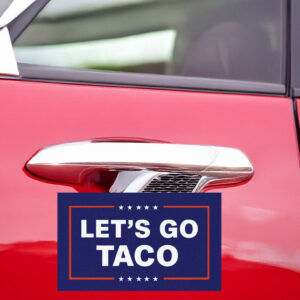 Let’s Go Taco Trump Car Magnet