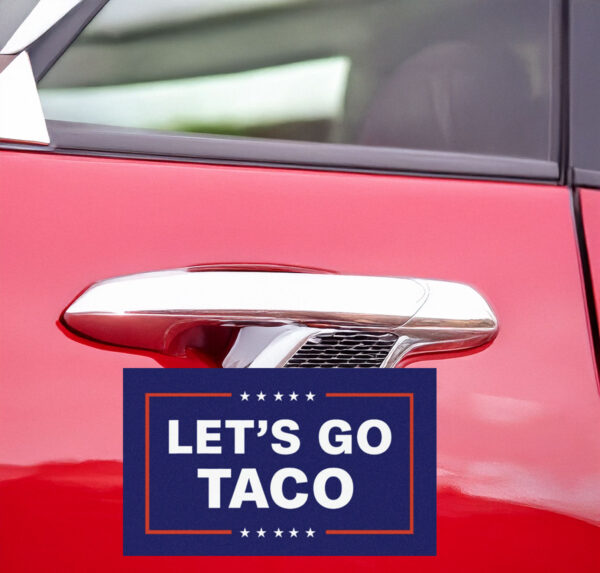 Let’s Go Taco Trump Car Magnet