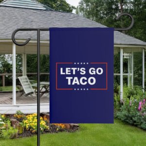 Let’s Go Taco Trump Garden Banner