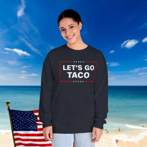 Let's Go Taco Trump Long Sleeve