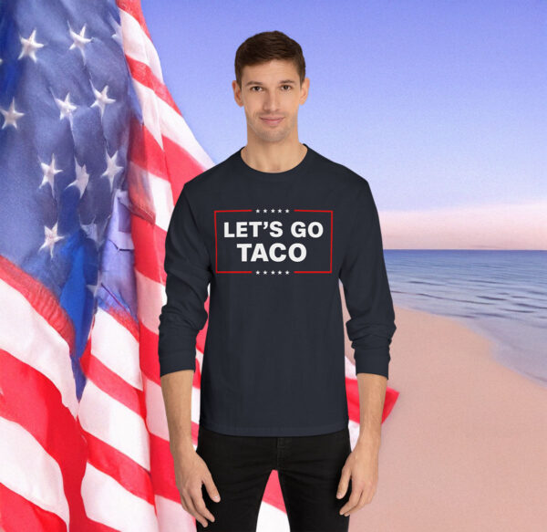 Let's Go Taco Trump Long Sleeve