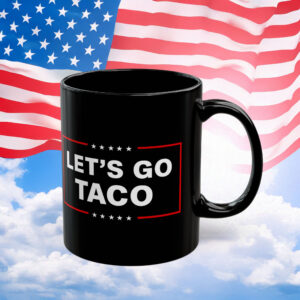 Let’s Go Taco Trump Mug