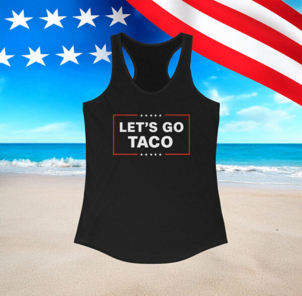 Let's Go Taco Trump Racerback Tank