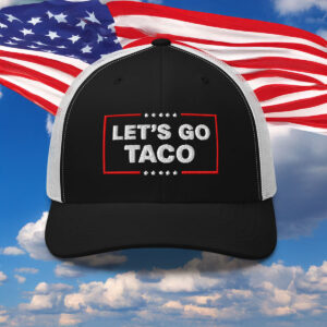 Let’s Go Taco Trump Trucker Hat