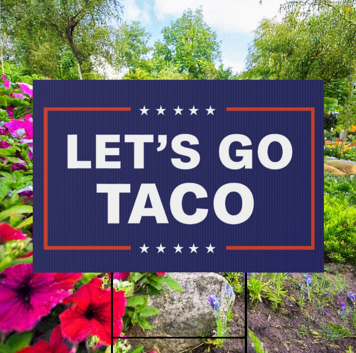 Let’s Go Taco Trump Yard Sign