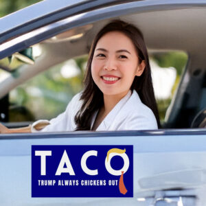TACO Trump Always Chickens Out Car Magnet
