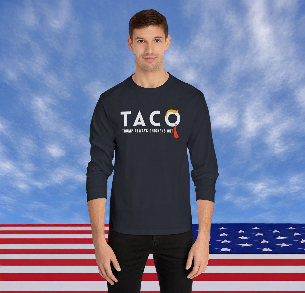 TACO Trump Always Chickens Out Long Sleeve
