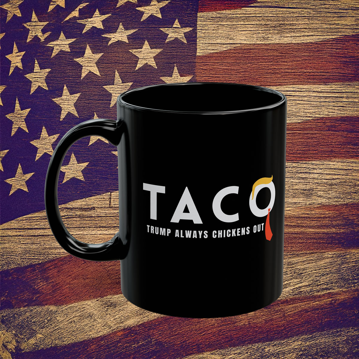 TACO Trump Always Chickens Out Mug