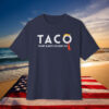 TACO Trump Always Chickens Out Shirt