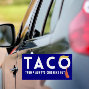 TACO Trump Always Chickens Out Stickers