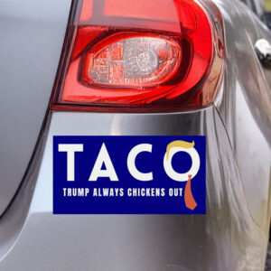 TACO Trump Always Chickens Out Stickers