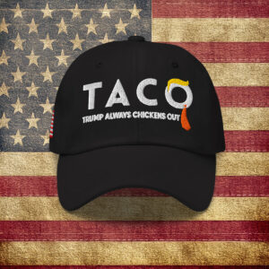 TACO Trump Always Chickens Out Hat