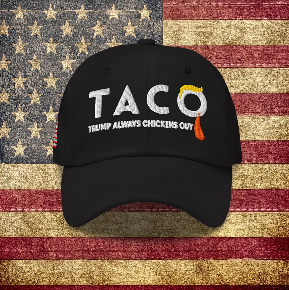 TACO Trump Always Chickens Out Hat