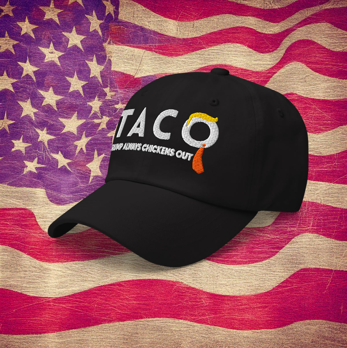 TACO Trump Always Chickens Out Hat