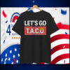 Let's Go TACO T-Shirts