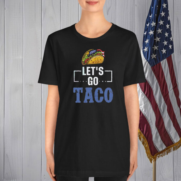 Let's Go Taco 25 T-Shirt