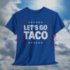 Let's Go Taco Classic T-Shirt