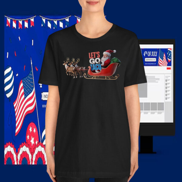 Let's Go Taco - Funny Sleigh Ride With Santa Claus Shirts