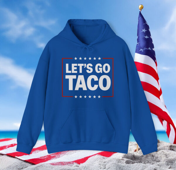 Let's Go Taco Hoodie