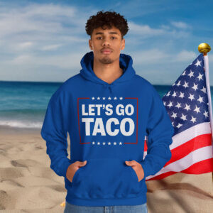 Let's Go Taco Hoodie