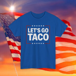 Let's Go Taco Shirt