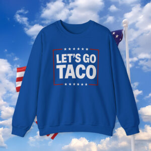 Let's Go Taco Sweatshirt