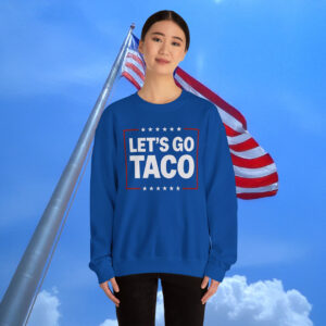 Let's Go Taco Sweatshirt