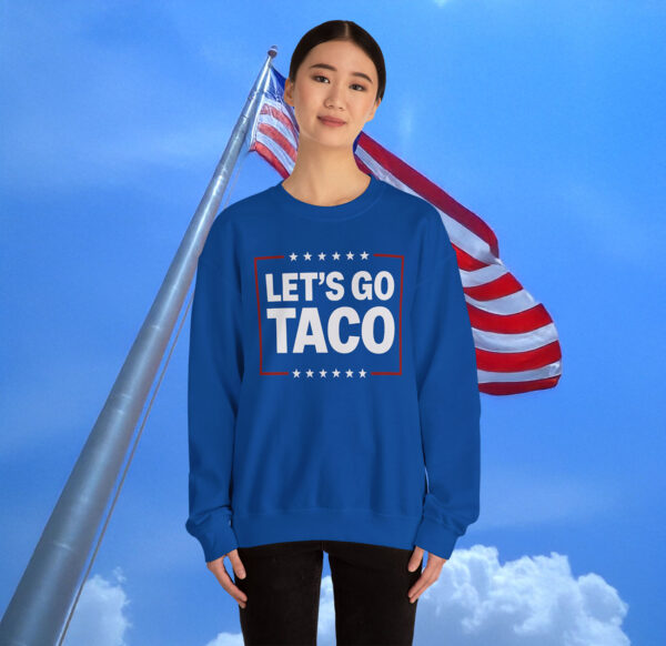 Let's Go Taco Sweatshirt