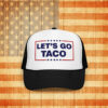 Let’s Go Taco Trucker Hat