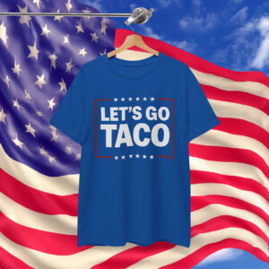 Let's Go Taco Unisex Shirt