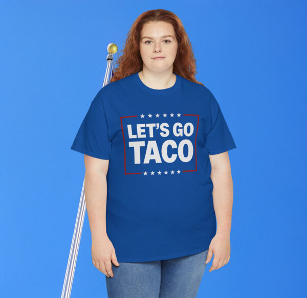 Let's Go Taco Unisex Shirt