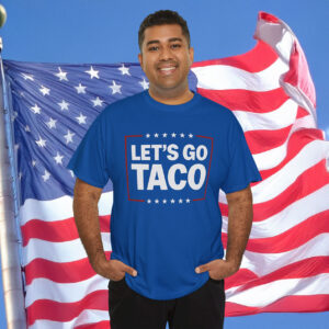 Let's Go Taco Unisex Shirt
