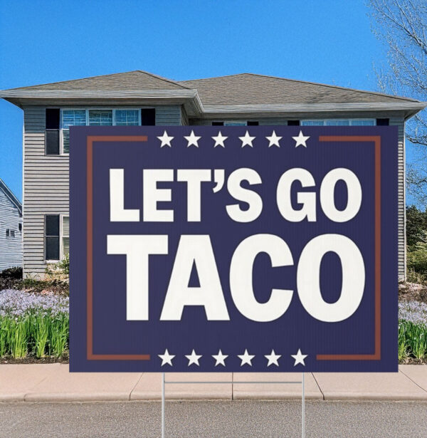 Let’s Go Taco Yard Sign