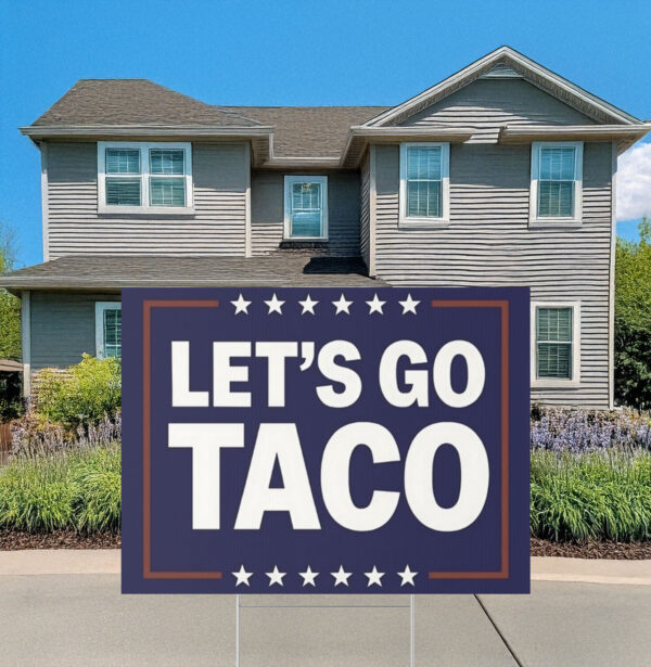 Let’s Go Taco Yard Sign