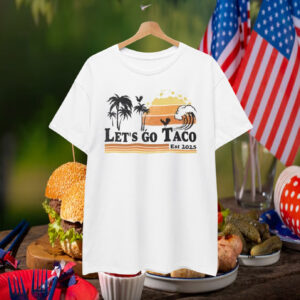 Let's go Taco 2025 T-Shirts