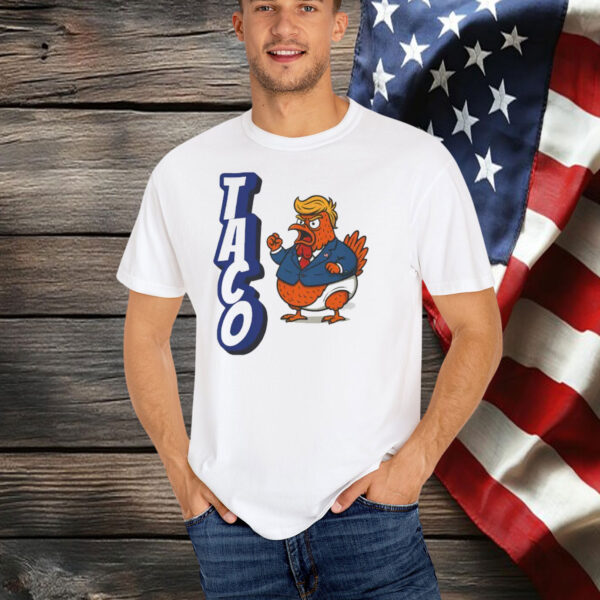 TACO Trump Always Chickens Out 25 T-Shirt