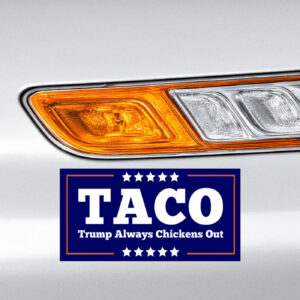 TACO Trump Always Chickens Out Car Magnets