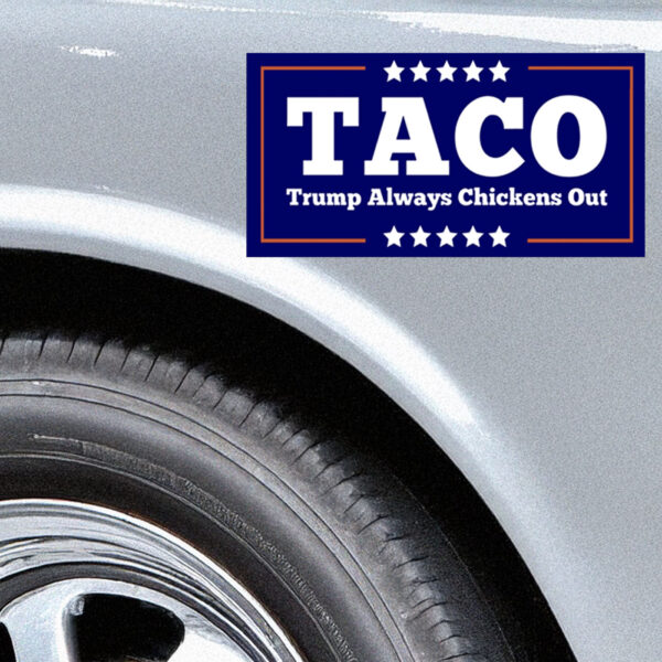 TACO Trump Always Chickens Out Car Magnets