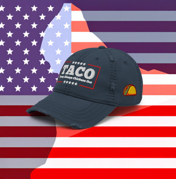TACO Trump Always Chickens Out Distressed Hat