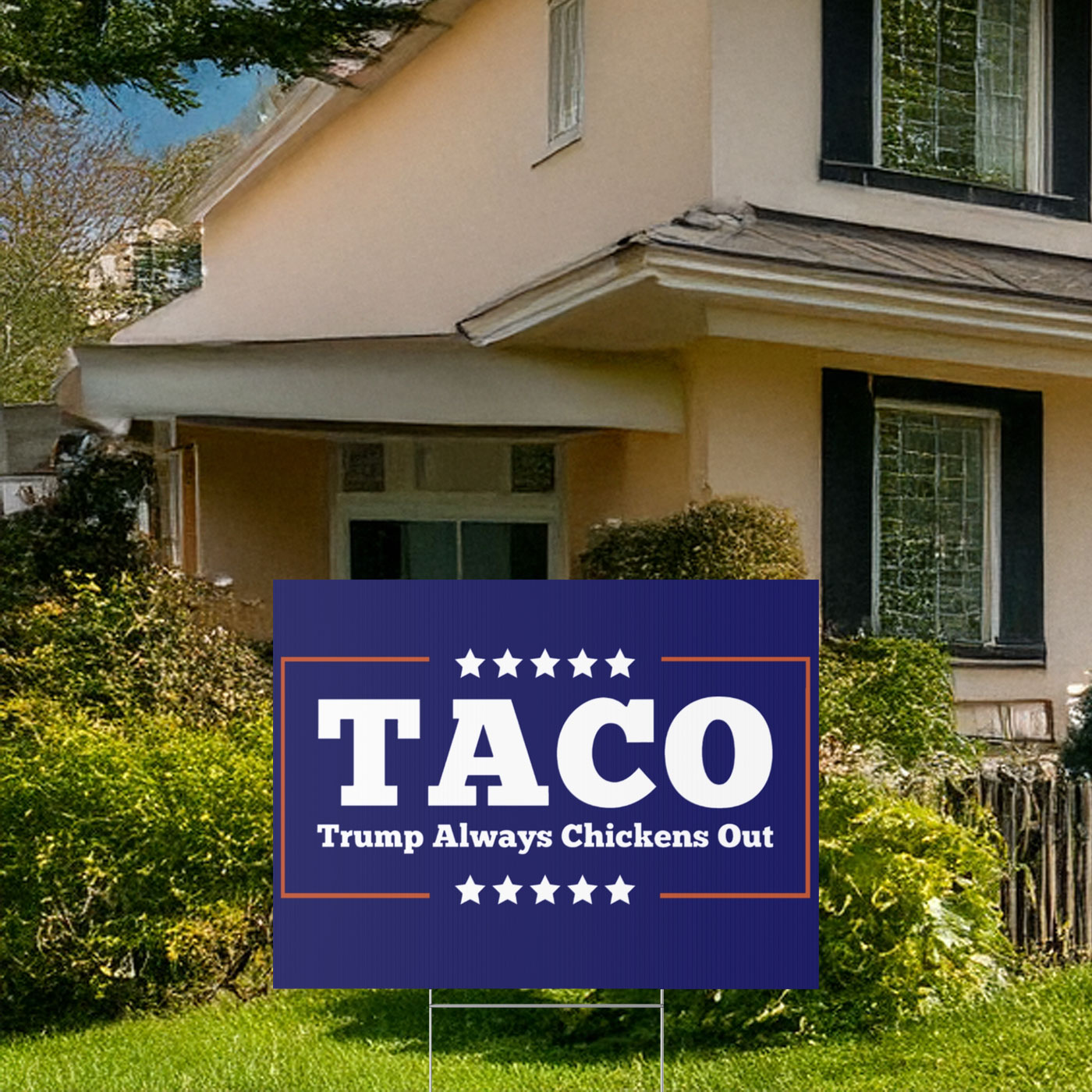TACO Trump Always Chickens Out Yard Sign