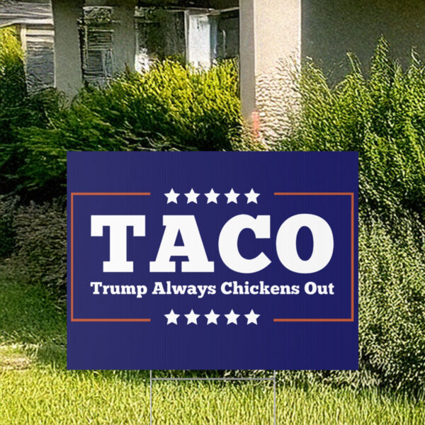 Trump Always Chickens Out Yard Sign